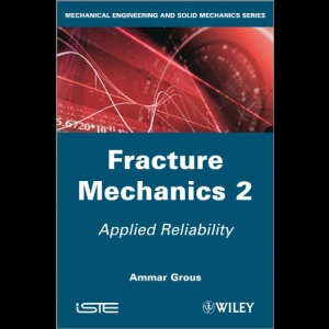 Fracture Mechanics 2 - Analysis of Reliability and Quality Control