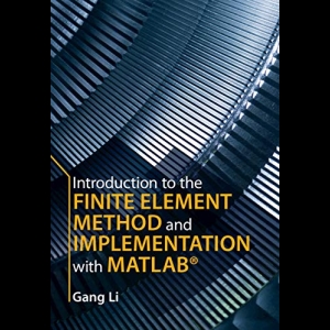 Introduction to the Finite Element Method and Implementation with MATLAB