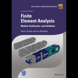 Finite Element Analysis - Method, Verification and Validation