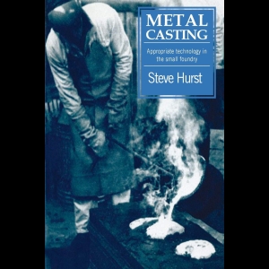 Metal Casting - Appropriate technology in the small foundry