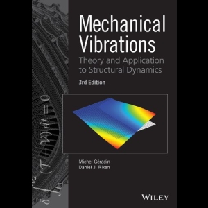 Mechanical Vibrations - Theory and Application to Structural Dynamics