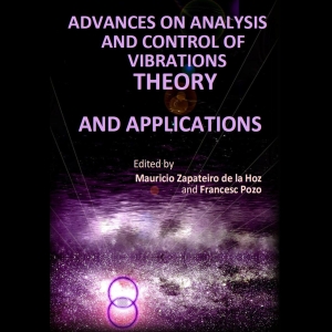 Advances on Analysis and Control of Vibrations - Theory and Applications