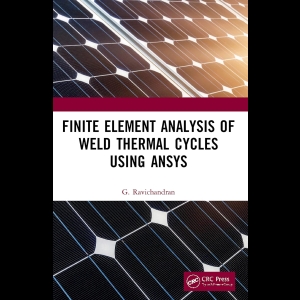 Finite Element Analysis of Weld Thermal Cycles Using ANSYS