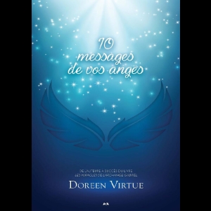 10 messages que les anges veulent que vous sachiez