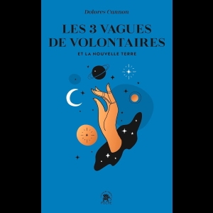 Les trois Vagues de Volontaires et la Nouvelle Terre