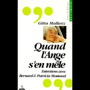 Quand l'ange s'en mêle - Entretiens avec Patricia et Bernard Montaud