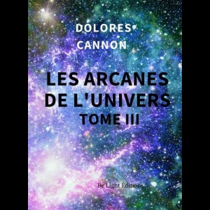 Les Arcanes de l'Univers - Tome 3