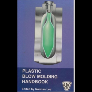 Plastic Blow Molding Handbook