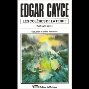 Edgar Cayce - Les Colères de la Terre