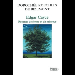 Edgar Cayce - Recette de forme et de minceur