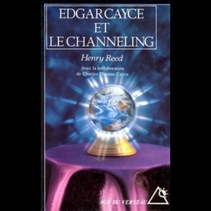 Edgar Cayce Et le Channeling