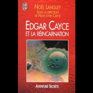 Edgar Cayce et la Réincarnation