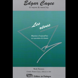 Edgar Cayce - Les rêves - Réponses d'aujourd'hui aux questions de demain