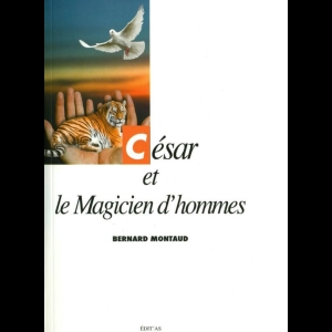 César et le Magicien d'hommes (Tome IV)
