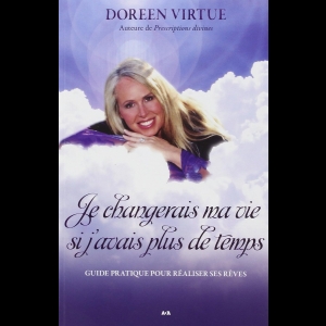 Je changerais ma vie si j'avais plus de temps