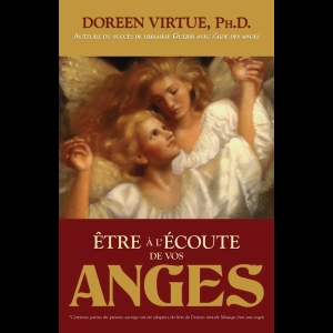 Être à l'écoute de vos anges