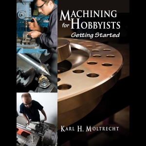 Machining for Hobbyists - Getting Started
