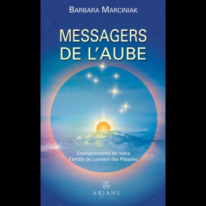 Messagers de l'Aube - Enseignements de notre Famille de Lumière des Pléiades