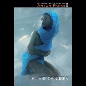 Les chroniques du Girkù, Tome 0 - Le livre de Nuréa