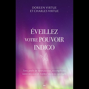 Éveillez votre Pouvoir Indigo