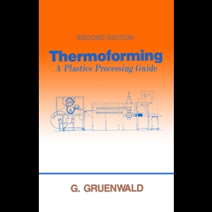 Thermoforming - A Plastics Processing Guide