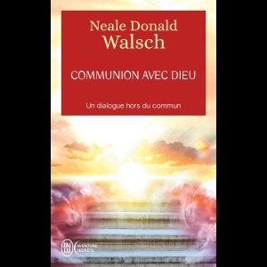 Communion avec Dieu - Un dialogue hors du commun (Tome 2)