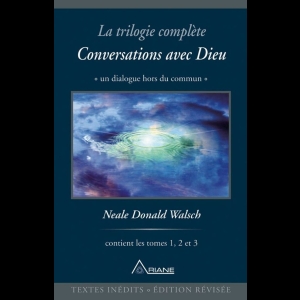 Conversations avec Dieu - La trilogie complète