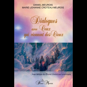 Dialogues avec Ceux qui viennent des Cieux