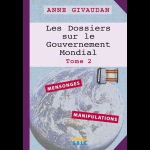 Les Dossiers sur le Gouvernement Mondial (Tome 2)