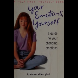 Your Emotions, Yourself - Guide to Your Changing Emotions