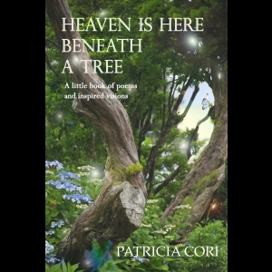 Heaven is Here, Beneath a Tree