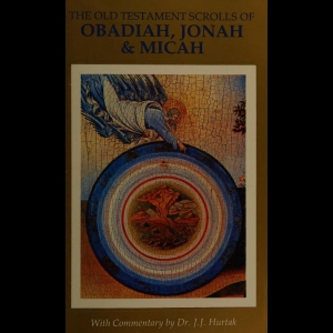 The Old Testament - Scrolls of Obadiah, Jonah  Micah