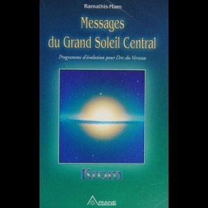 Messages du Grand Soleil Central - Krom