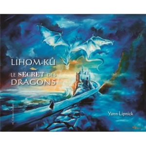 Lihom-Kû - Le Secret Des Dragons