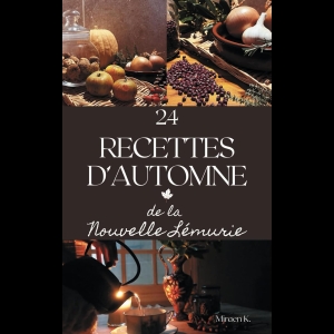 24 Recettes d'Automne de la Nouvelle Lémurie