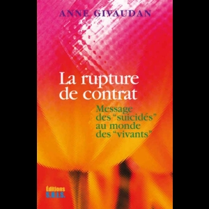 La rupture de contrat - Message des "suicidés" au monde des "vivants"