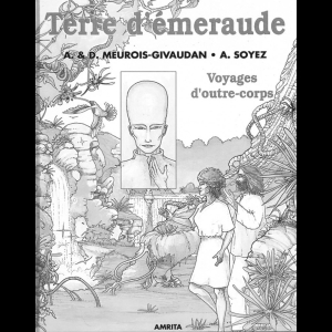 Terre d'émeraude - Voyage d'outre-corps