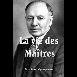 La Vie des Maîtres - Intégral