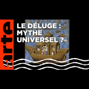 Le déluge - Quand l'histoire fait dates