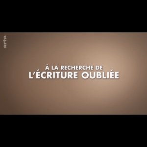 À la recherche de l'écriture oubliée