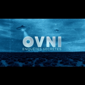 [Serie] OVNI - Enquêtes Secrètes