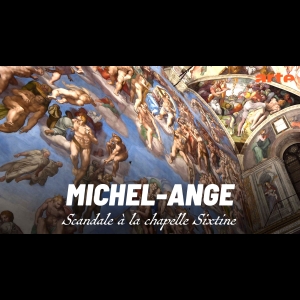 Michel-Ange - Scandale à la Chapelle Sixtine