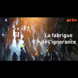 La Fabrique De l'Ignorance