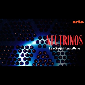 Neutrinos - Le Voyage Interstellaire