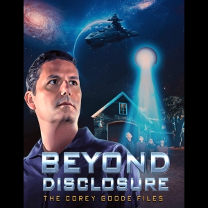 Beyond Disclosure - The Corey Goode Files