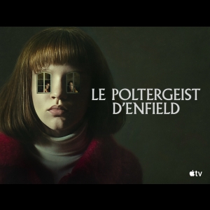 [Serie] Le Poltergeist d'Enfield