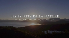 Interview - François Breton : Les Esprits de la nature