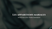 Interview - Pierre Barnerias - Les apparitions mariales