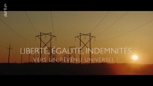 Liberté, égalité, indemnités - Vers un revenu universel ARTE Christian Tod