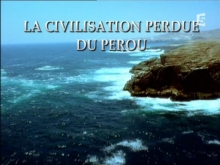 La civilisation perdue du Pérou France5  Nick Davidson